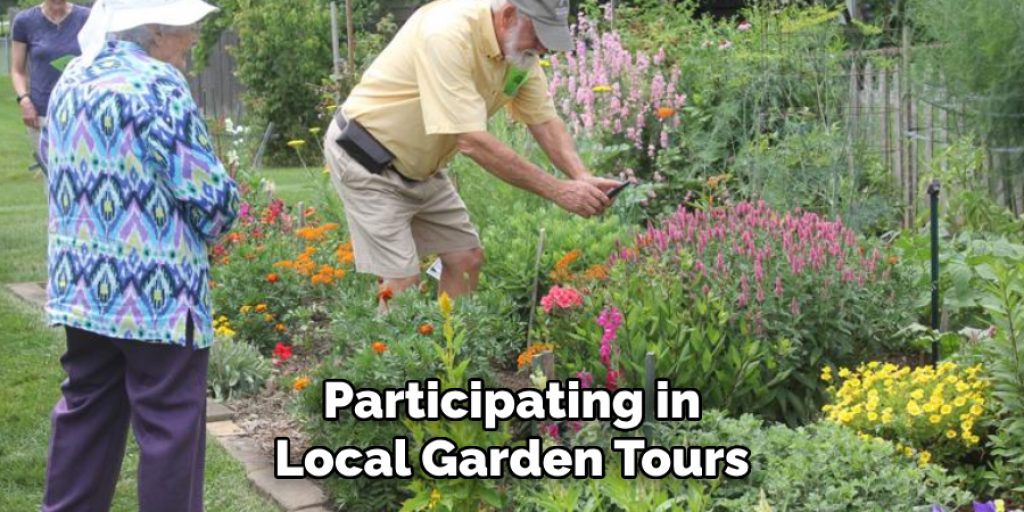 Participating in Local Garden Tours