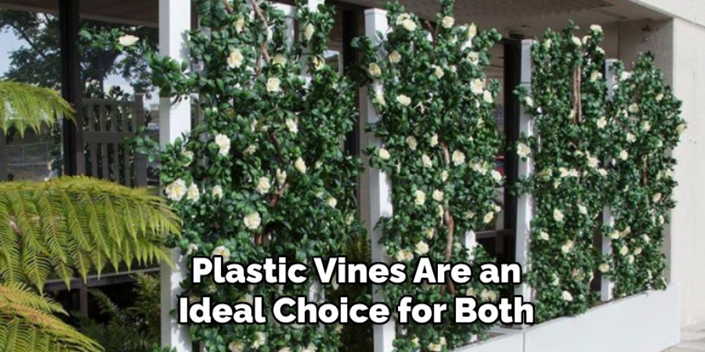 Plastic Vines Are an Ideal Choice for Both