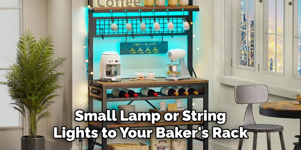 Small Lamp or String Lights to Your Baker's Rack