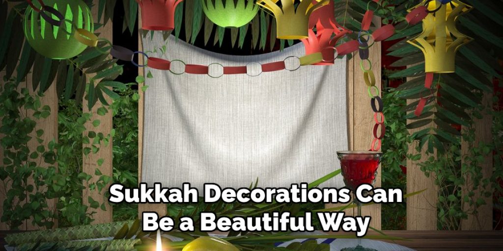Sukkah Decorations Can Be a Beautiful Way