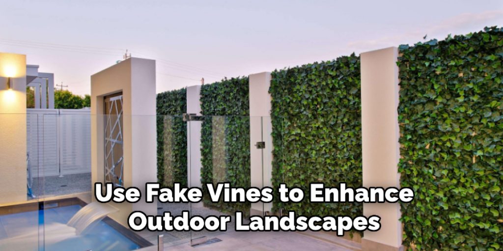 Use Fake Vines to Enhance Outdoor Landscapes