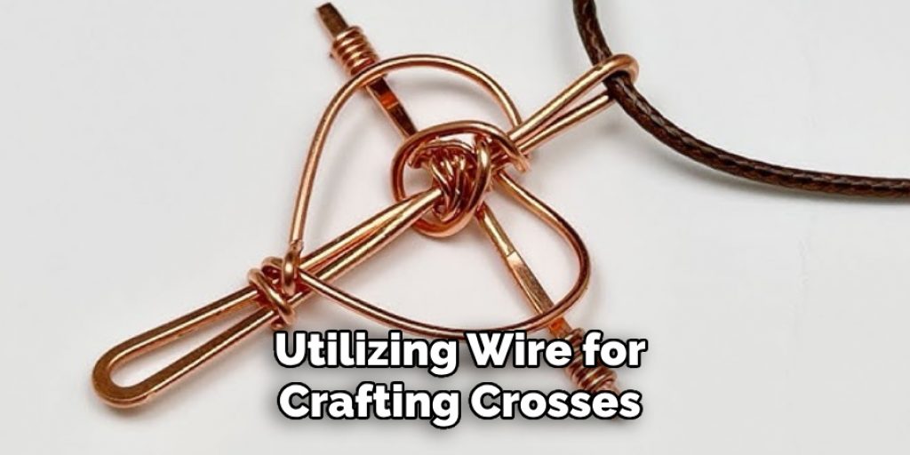 Utilizing Wire for Crafting Crosses
