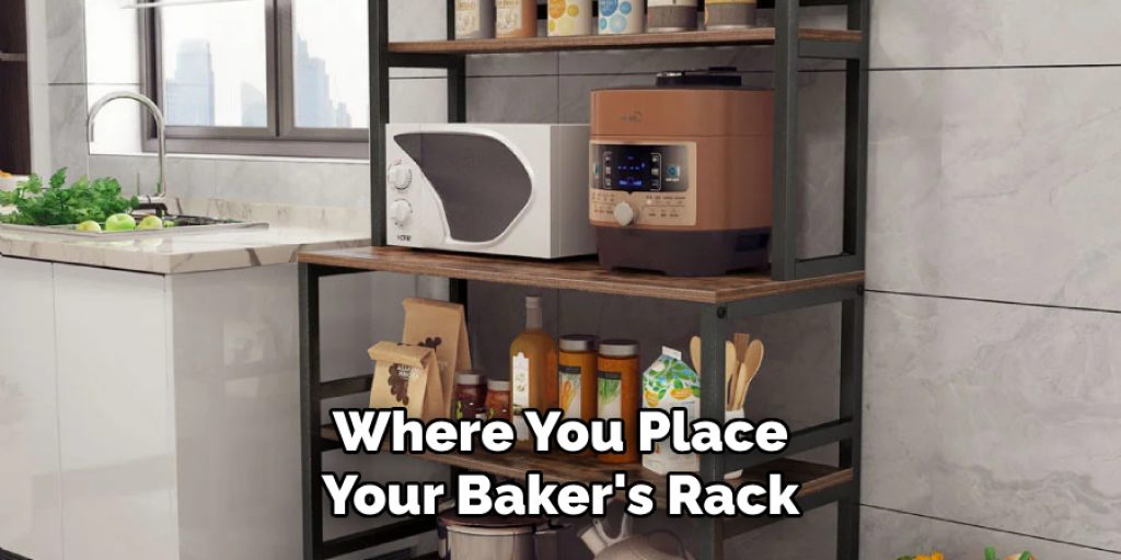 Where You Place Your Baker's Rack