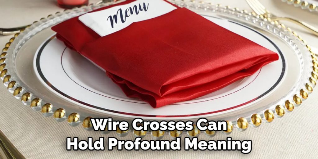 Wire Crosses Can Hold Profound Meaning