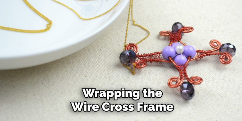 Wrapping the Wire Cross Frame