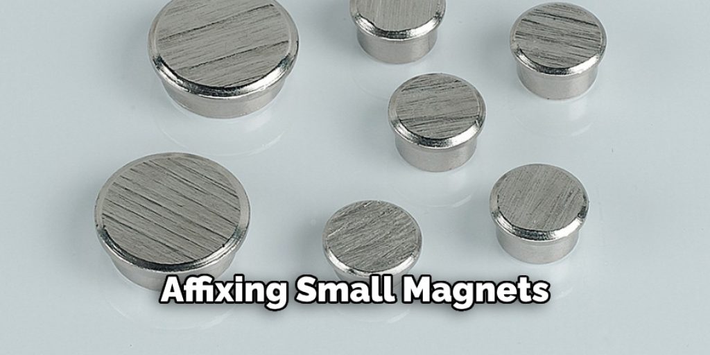 Affixing Small Magnets