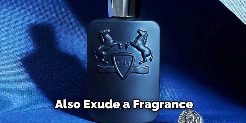 Also Exude a Fragrance 