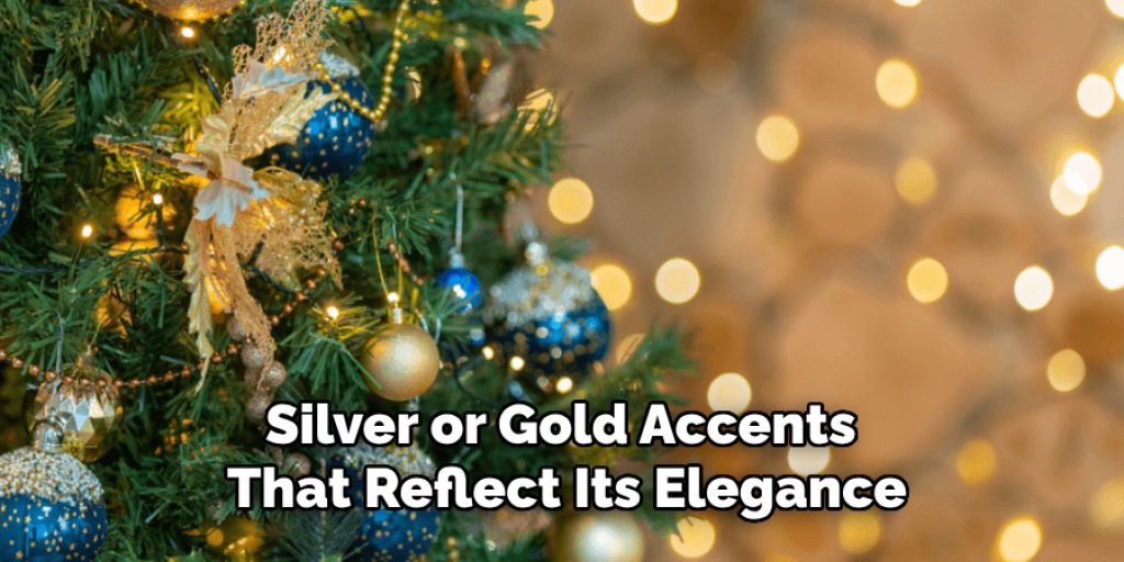 Silver or Gold Accents That Reflect Its Elegance