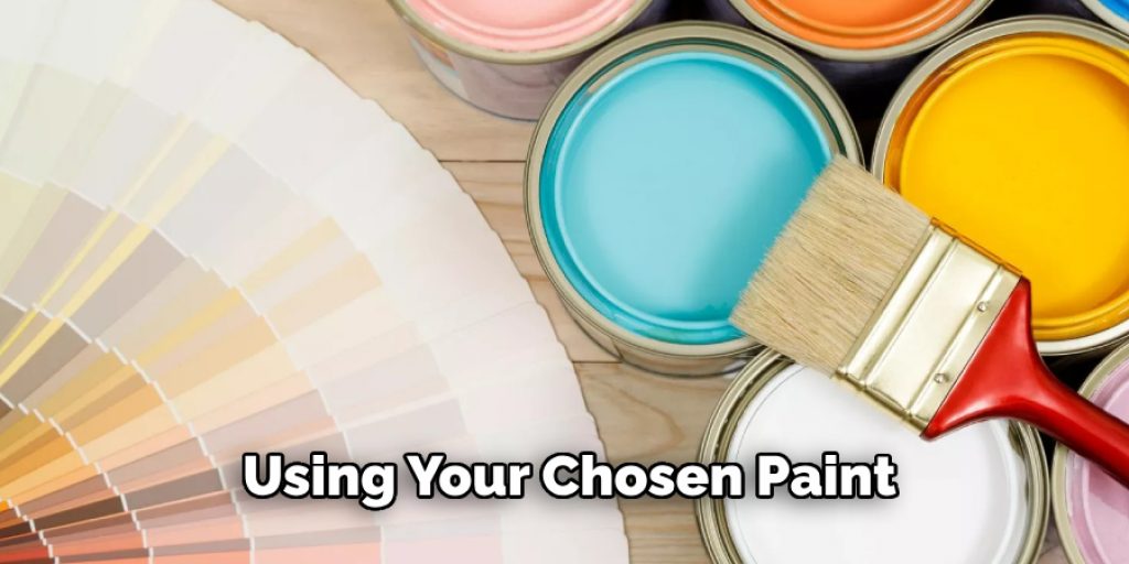 Using Your Chosen Paint