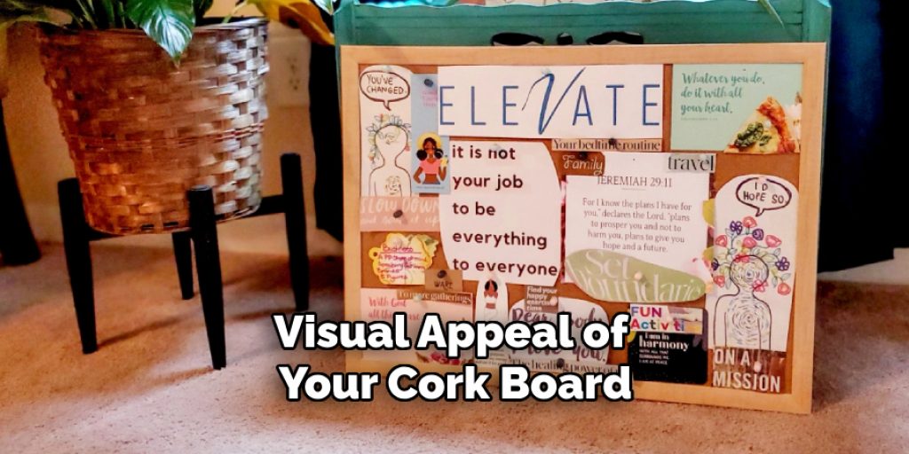 Visual Appeal of Your Cork Board