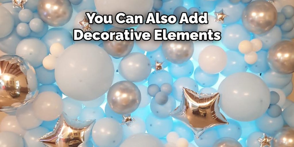 You Can Also Add Decorative Elements