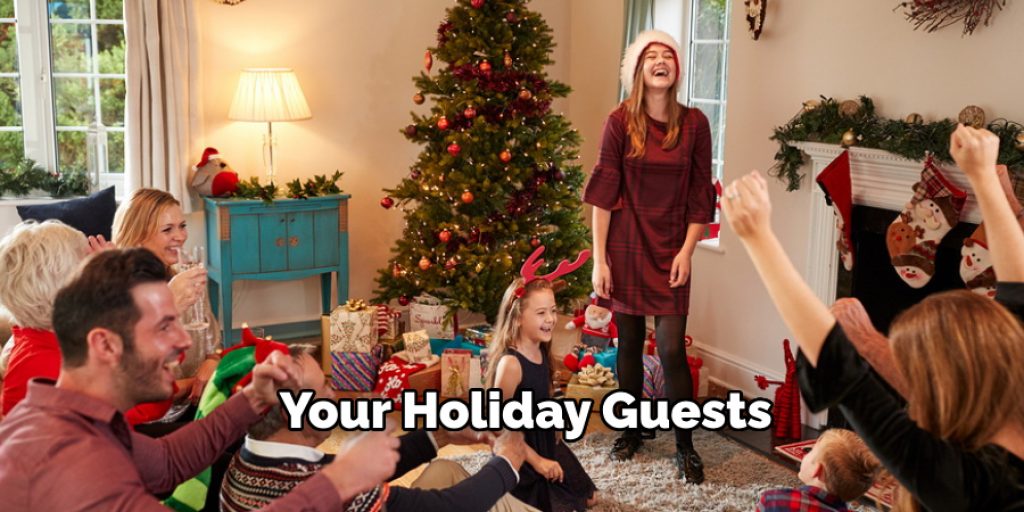  Your Holiday Guests