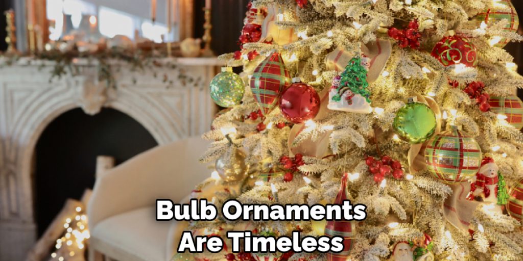 Bulb Ornaments Are Timeless