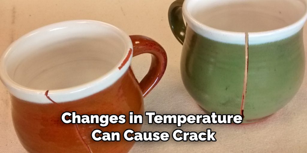 Changes in Temperature 
Can Cause Crack