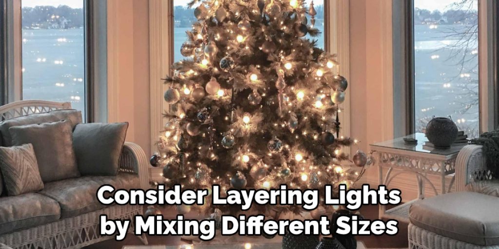 Consider Layering Lights by Mixing Different Sizes