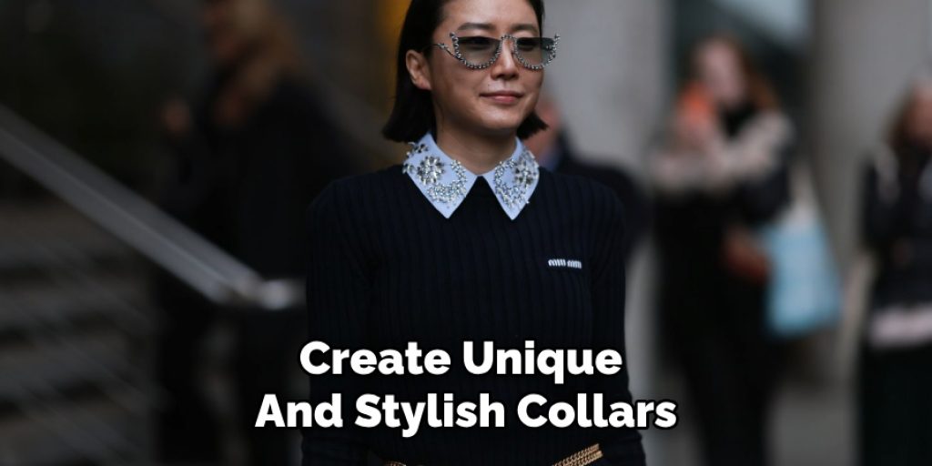 Create Unique 
And Stylish Collars