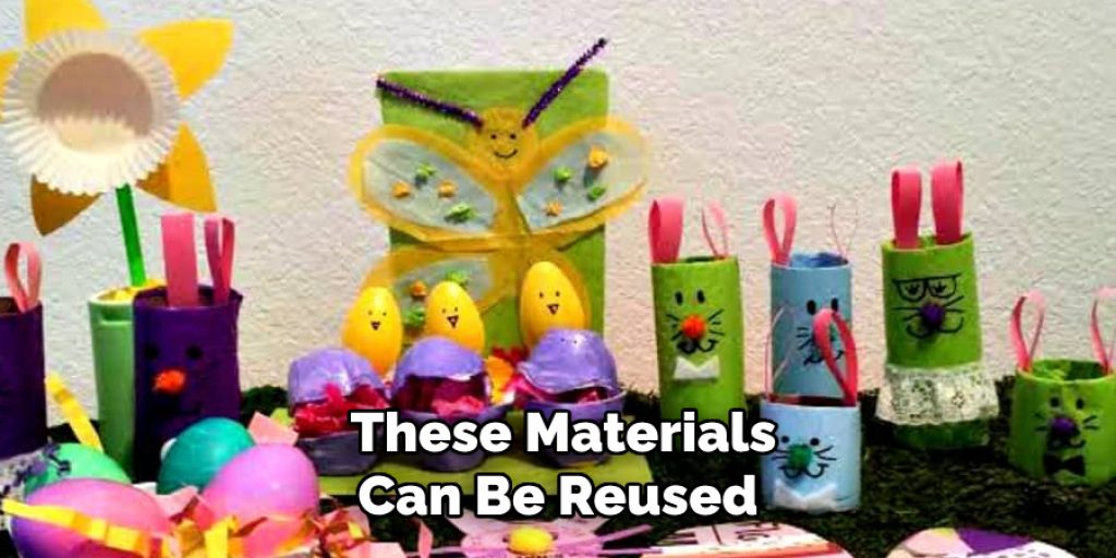 These Materials
Can Be Reused