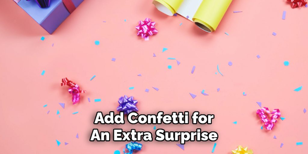 Add Confetti for
An Extra Surprise