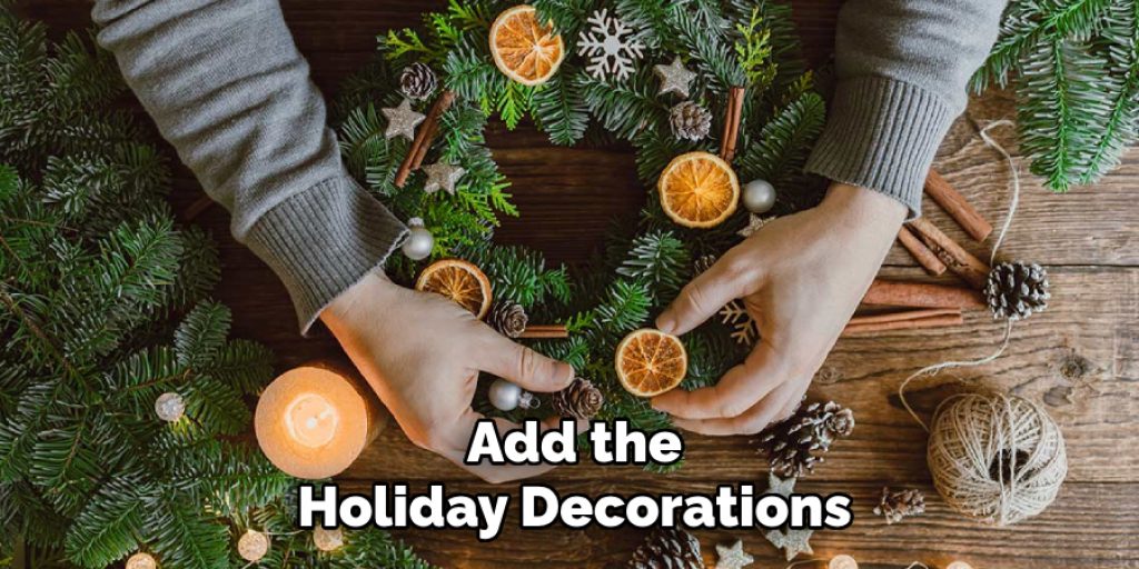 Add the
Holiday Decorations