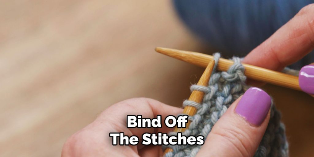 Bind Off
The Stitches