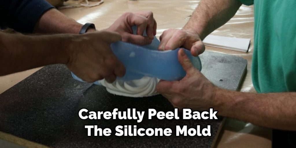 Carefully Peel Back
The Silicone Mold