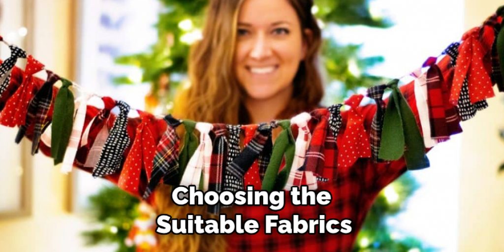 Choosing the 
Suitable Fabrics