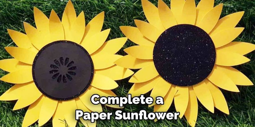 Complete a Paper Sunflower