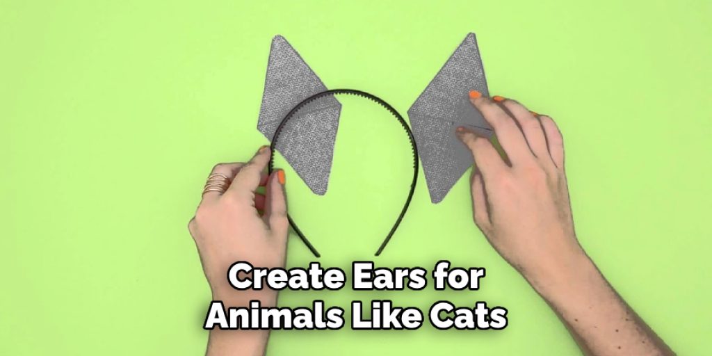 Create Ears for
Animals Like Cats