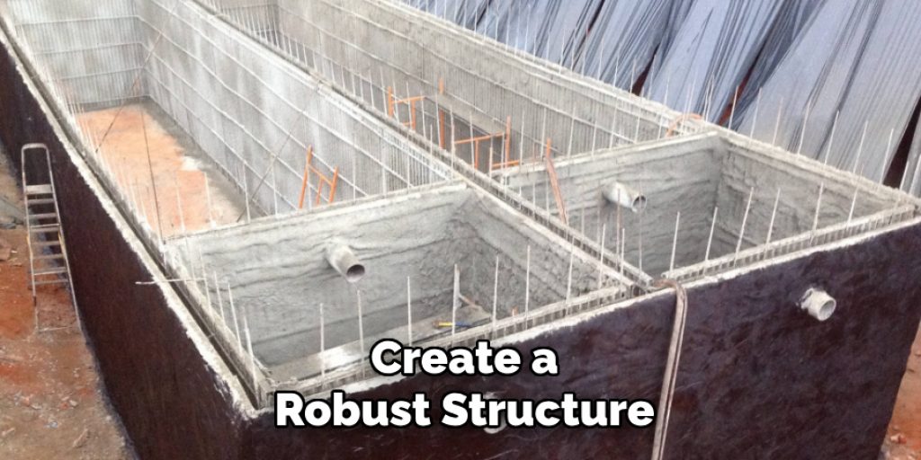 Create a
Robust Structure