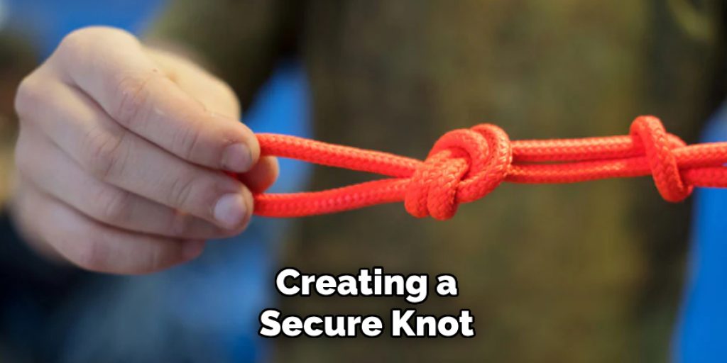 Creating a
Secure Knot