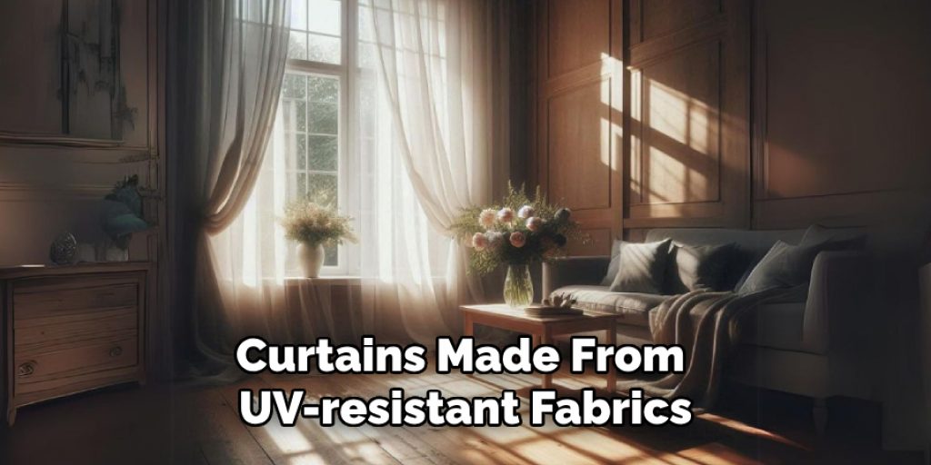 Curtains Made From 
UV-resistant Fabrics