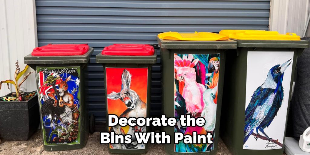 Decorate the
Bins With Paint