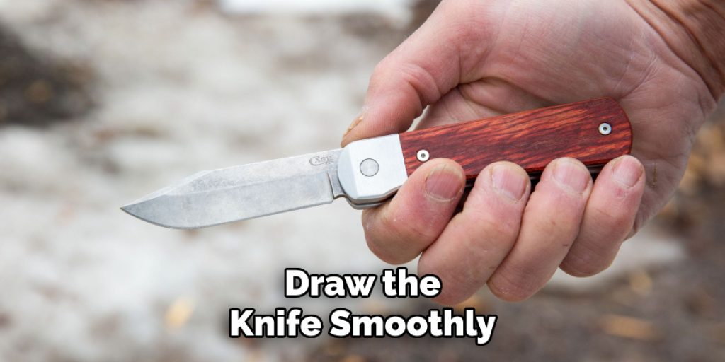 Draw the
Knife Smoothly