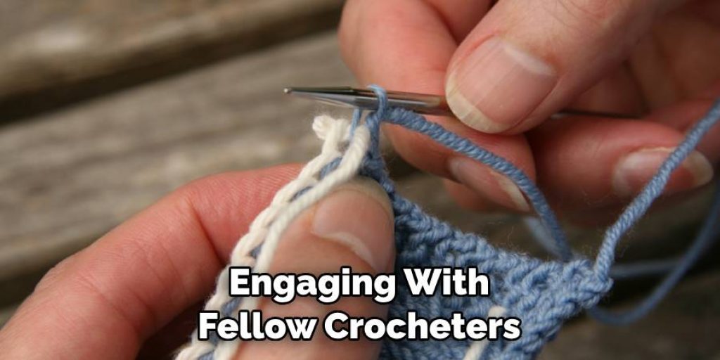 Engaging With Fellow Crocheters