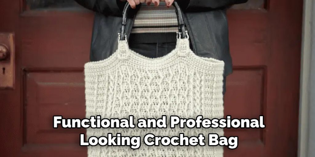 Functional and Professional
Looking Crochet Bag