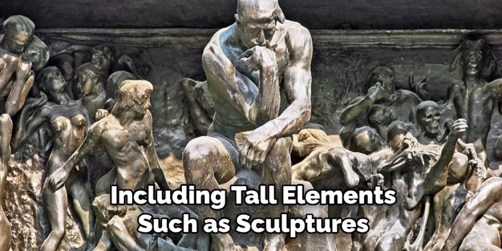 Including Tall Elements
Such as Sculptures