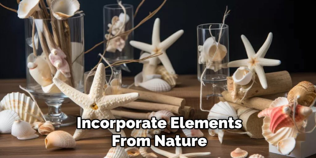 Incorporate Elements
From Nature