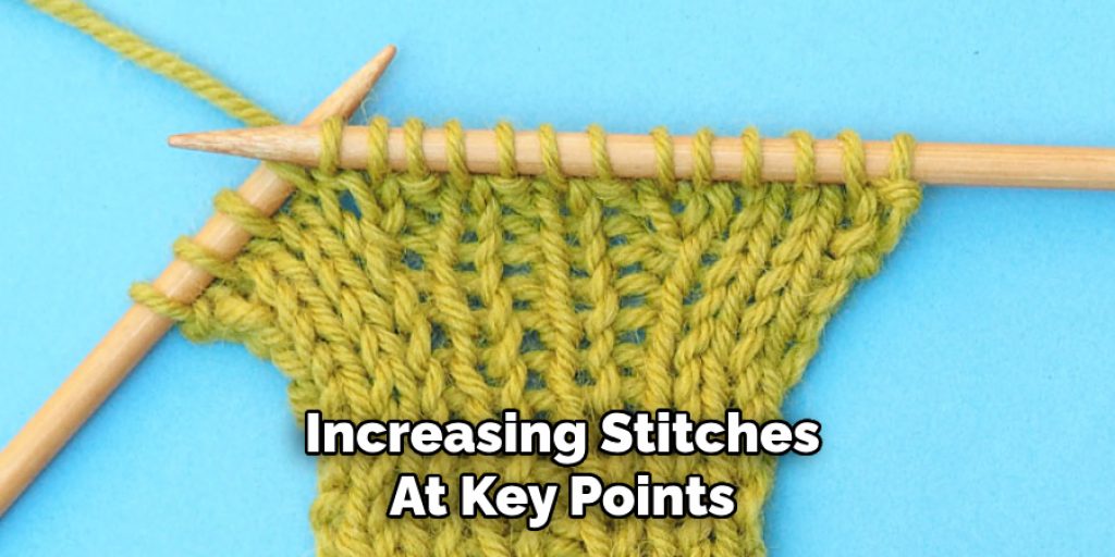 Increasing Stitches
At Key Points