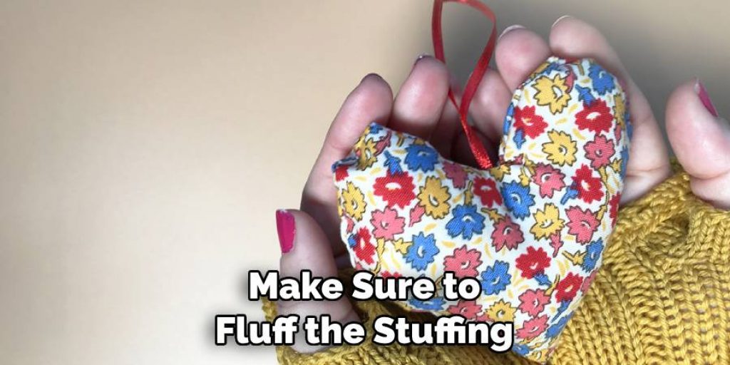 Make Sure to Fluff the Stuffing