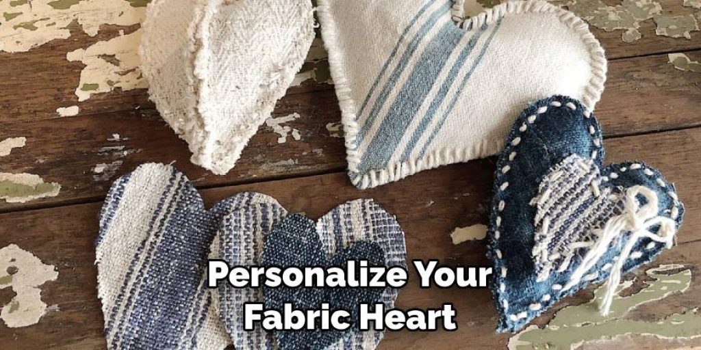 Personalize Your Fabric Heart