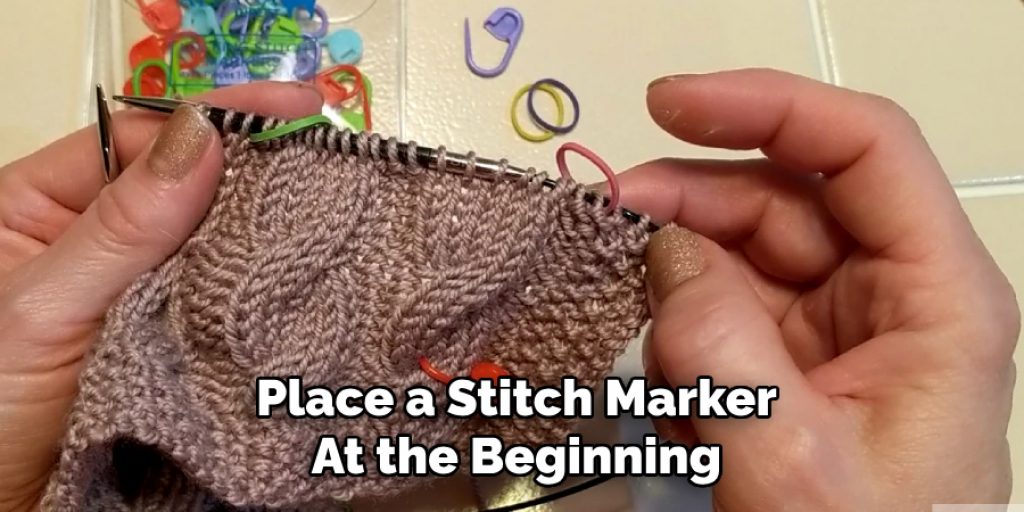 Place a Stitch Marker
At the Beginning