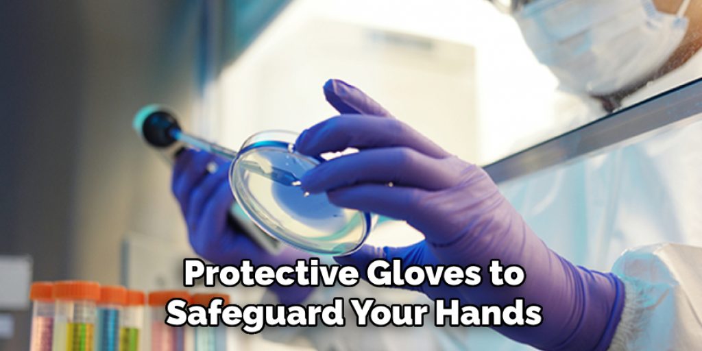 Protective Gloves to
Safeguard Your Hands