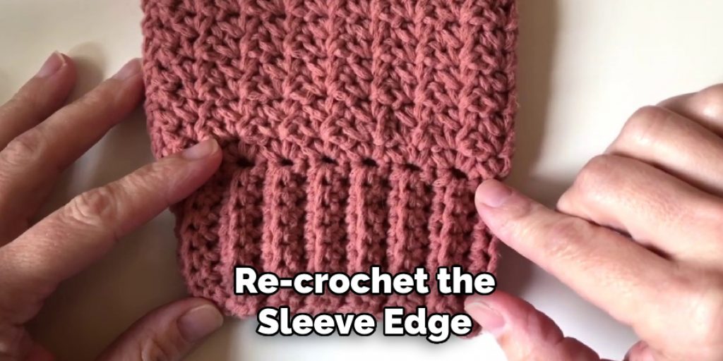 Re-crochet the 
Sleeve Edge