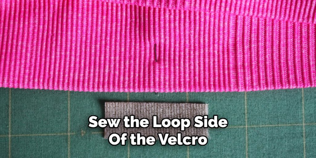 Sew the Loop Side
Of the Velcro