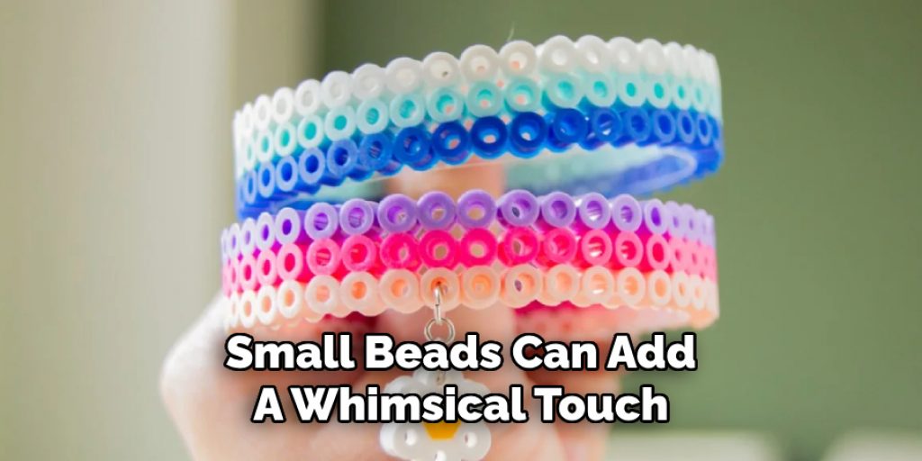 Small Beads Can Add
A Whimsical Touch