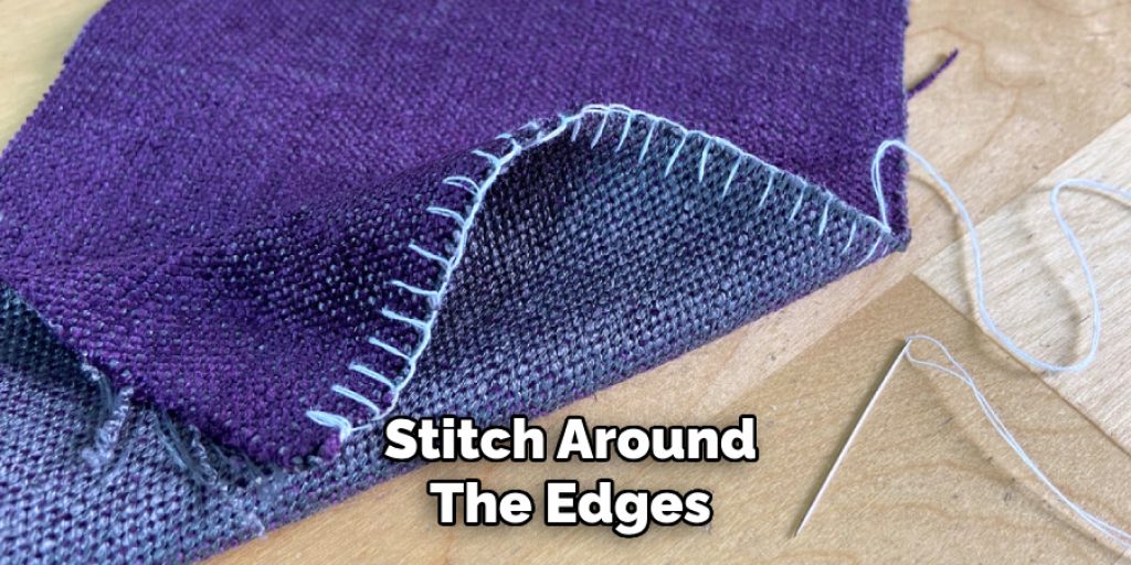 Stitch Around
The Edges