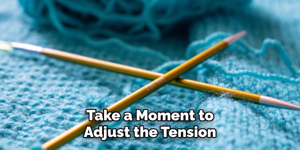 Take a Moment to 
Adjust the Tension