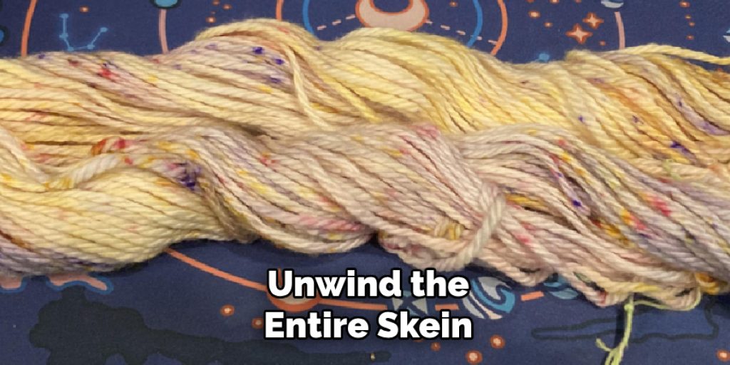 Unwind the
Entire Skein