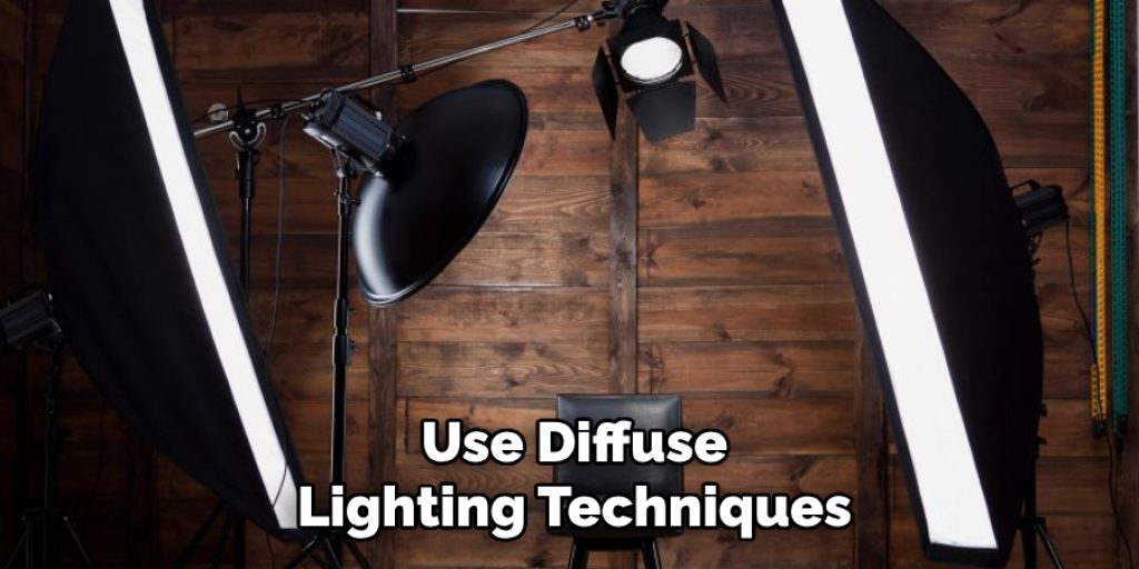 Use Diffuse
Lighting Techniques