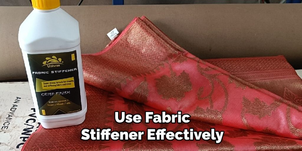 Use Fabric 
Stiffener Effectively